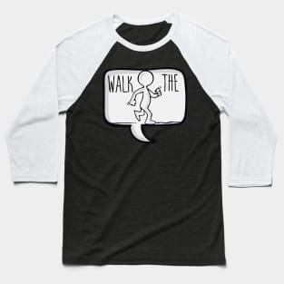 Walk The Talk Baseball T-Shirt